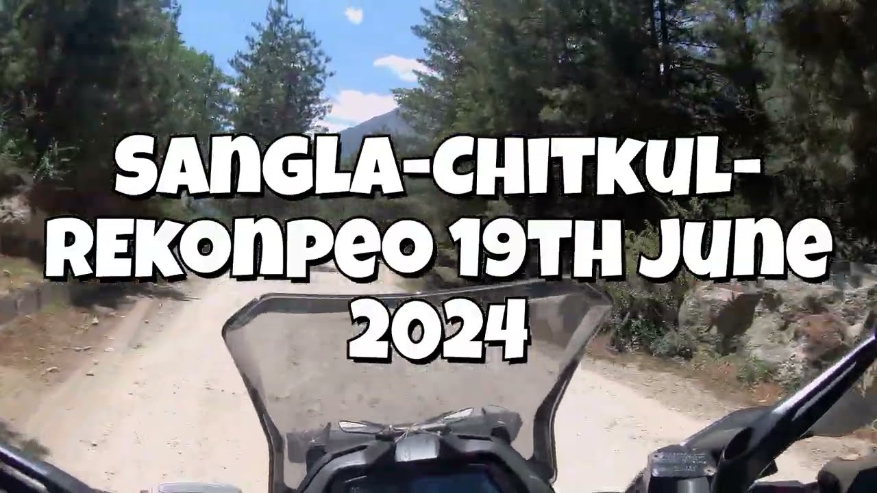 Mumbai to Spiti Valley Part 3 kinnaur valley: Sangla - Chitkul and back to RekongPeo Ride