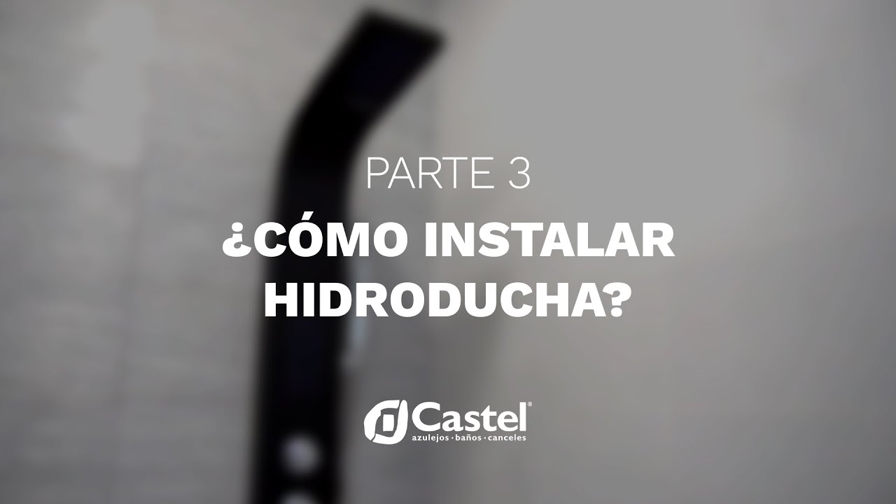 ¿Cómo instalar hidroducha? 🚿 | Castel México