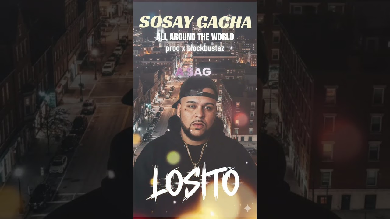 Sosay Gacha - All Around The World [prod x blockbustaz] [lyric video] [reel]