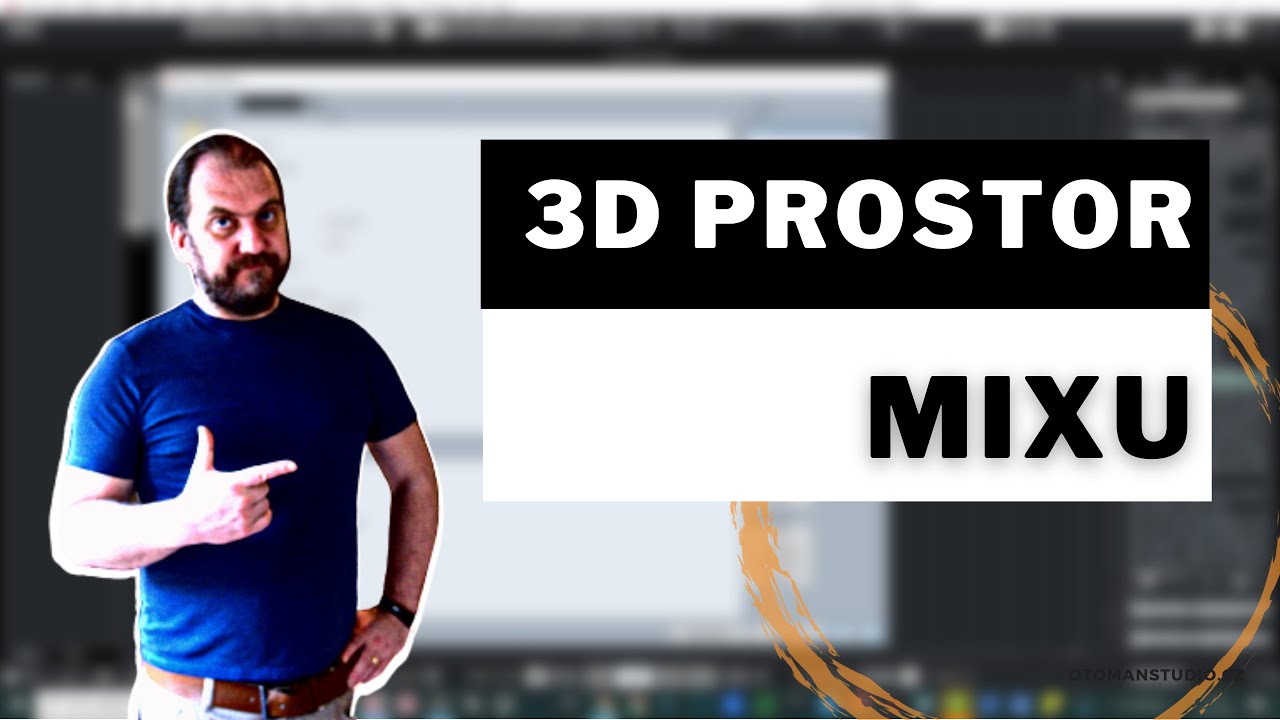 3D Prostor Mixu - @oTomanStudio.cz