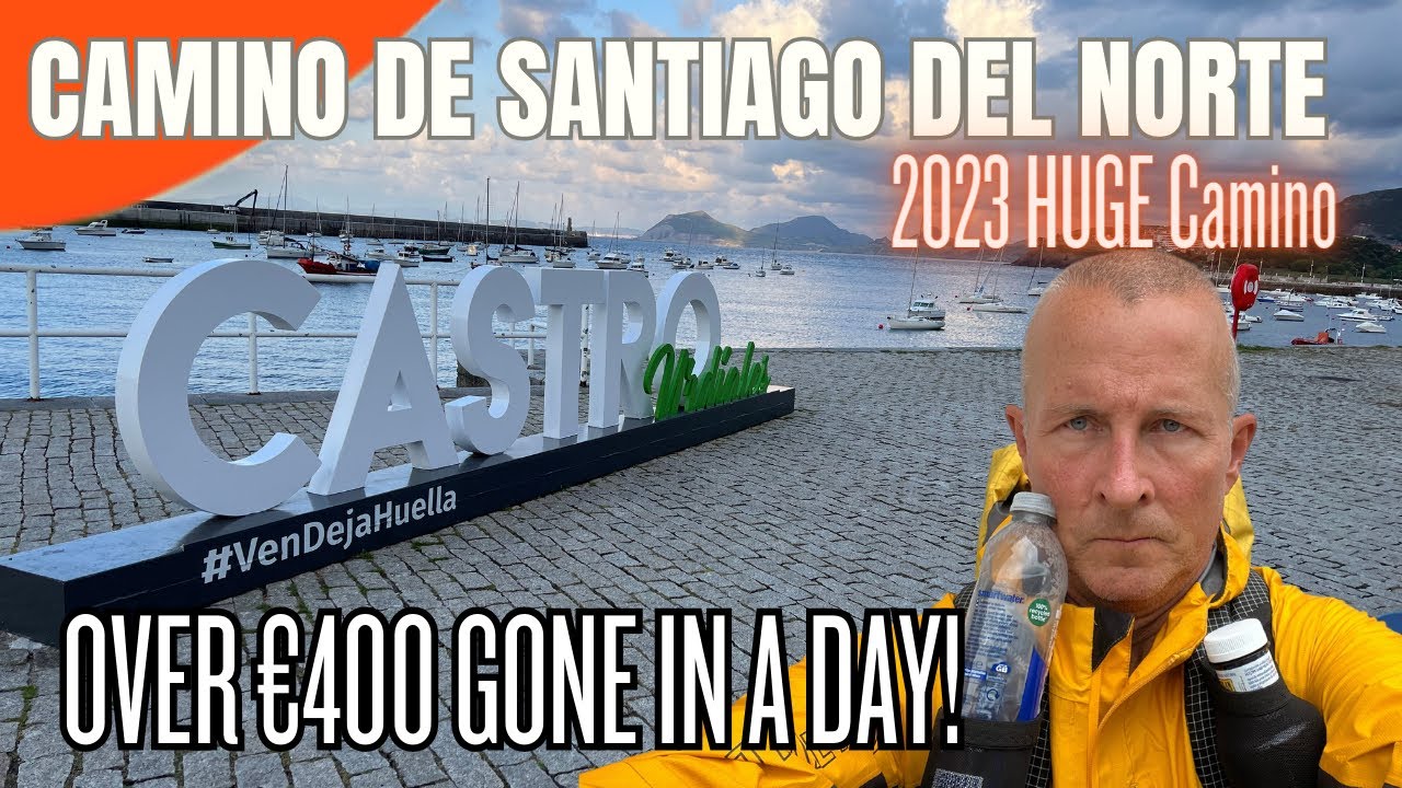 8 Full Days Budget GONE!!| Camino de Santiago del Norte Part 7 | HUGE Camino Episode 12