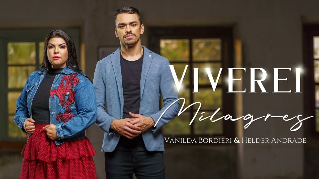 Vanilda Bordieri Feat. Helder Andrade | Viverei Milagres (Vídeo Oficial)