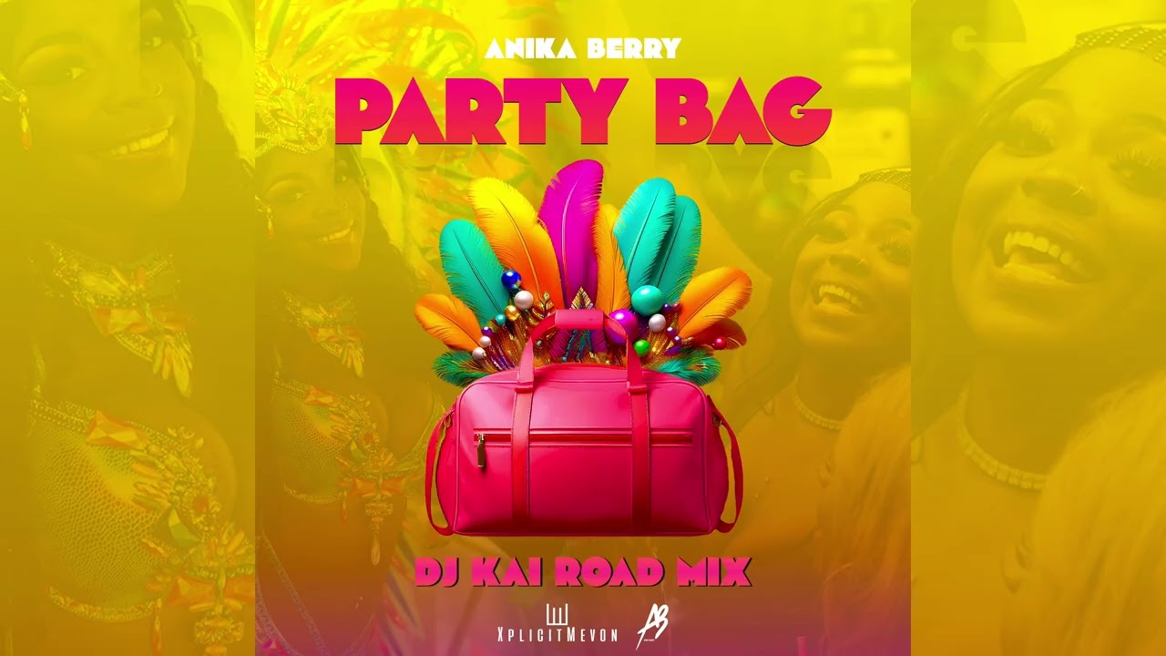 Anika Berry - Party Bag (Road Mix) | Soca 2026