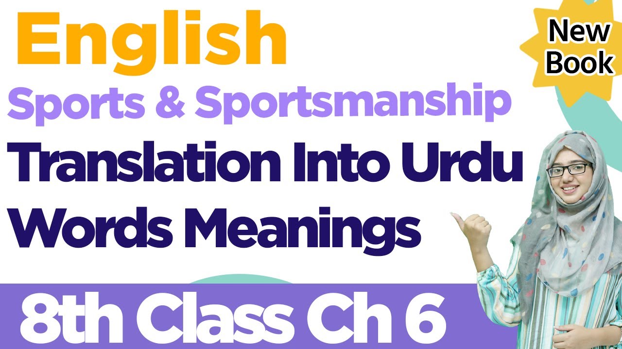 Class 8 New English book 2023 | Translation in Urdu | PTBB | English Class 8 Chapter 6 | SNC 2023