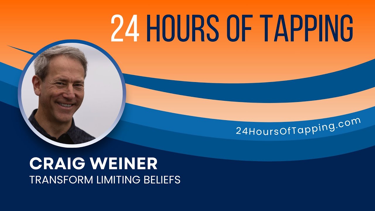 Transform Limiting Beliefs With Tapping with Craig Weiner
