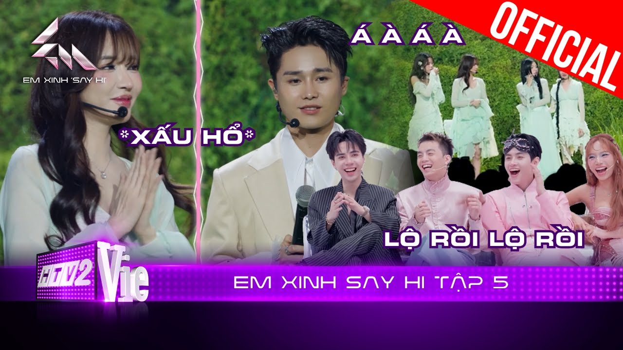 Em Xinh Say Hi Tập 5 #3: Bích Phương xấu hổ giùm Tăng Duy Tân, màn chia sẻ cảm xúc của Em Chỉ Là