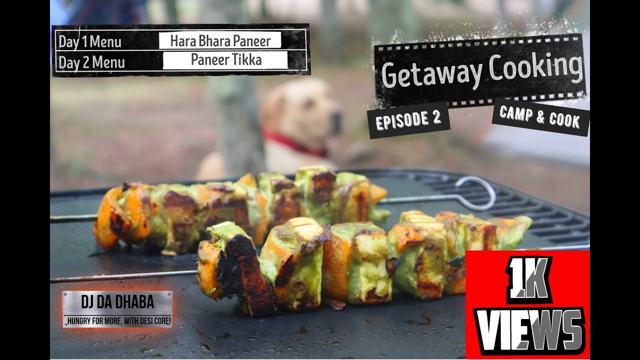 Getaway Cooking - Episode 2| Hara Bhara Paneer Kabob| Grilled Paneer Tikka Recipe| Outdoor Cooking|