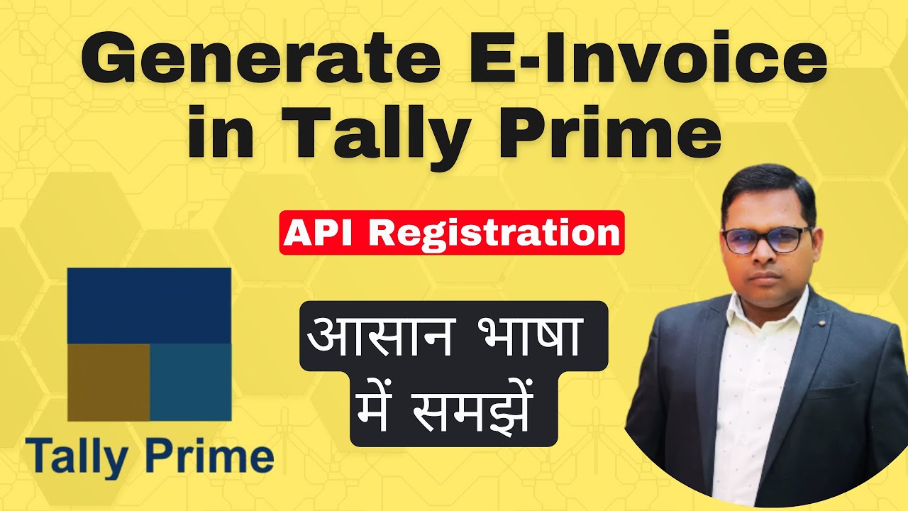 How to Generate E Invoice in Tally Prime | API Registration | Tally से E-Invoice कैसे बनाते हैं