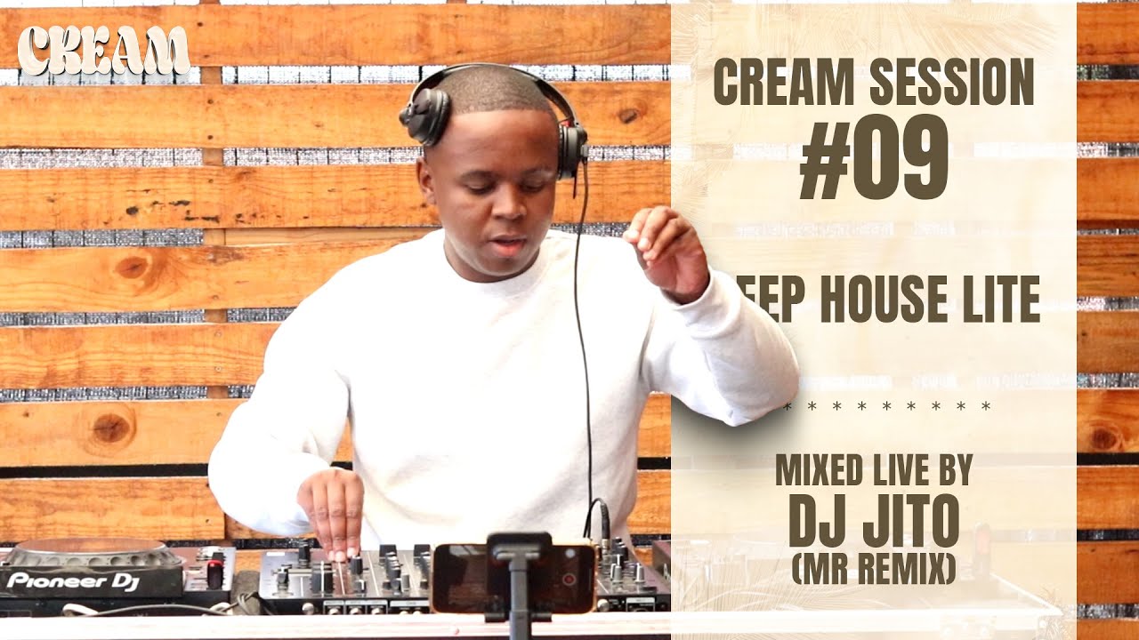 Cream Session #09 - DJ Jito (Mr. Remix) | Deep House Lite