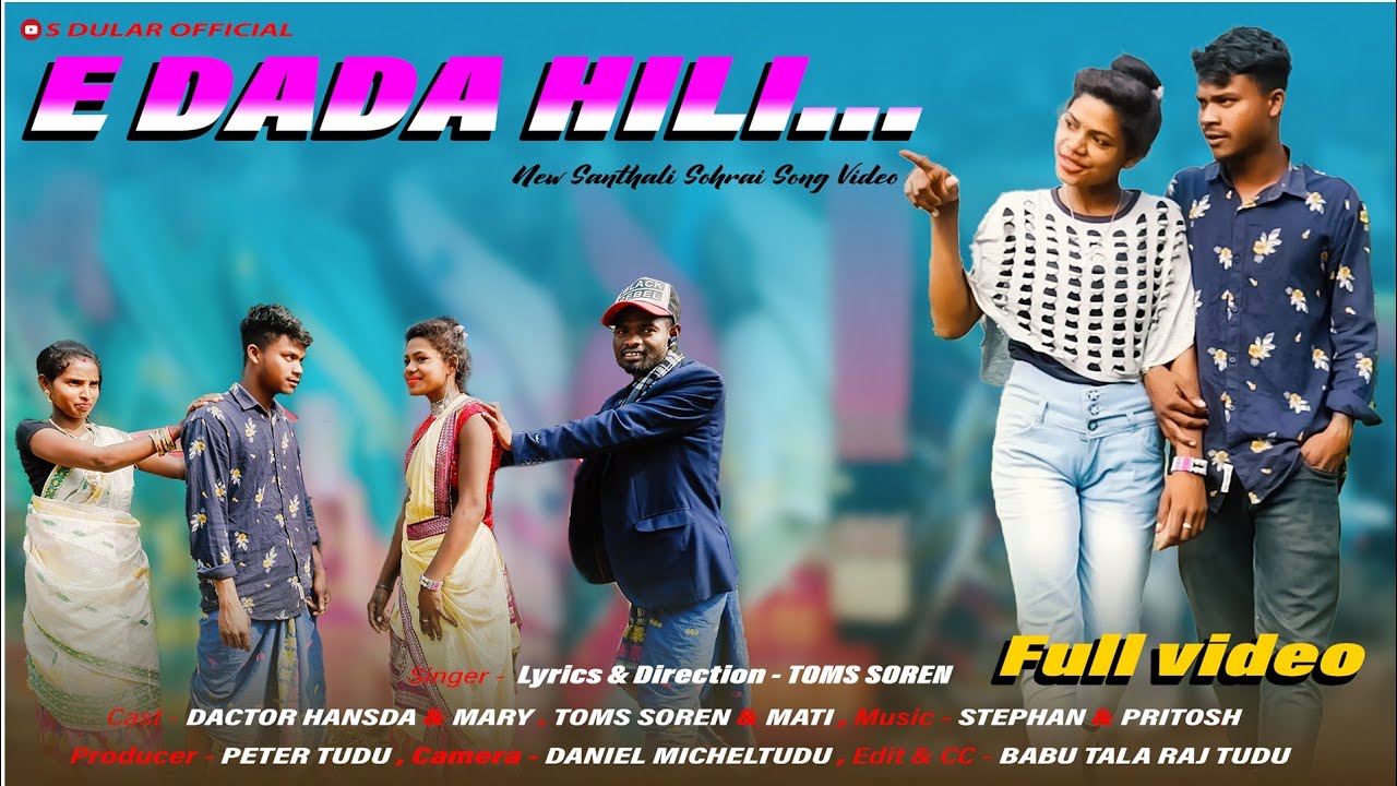 E DADA HILI // NEW SANTHALI SOHRAI VIDEO SONG 2022 // TOMS SOREN