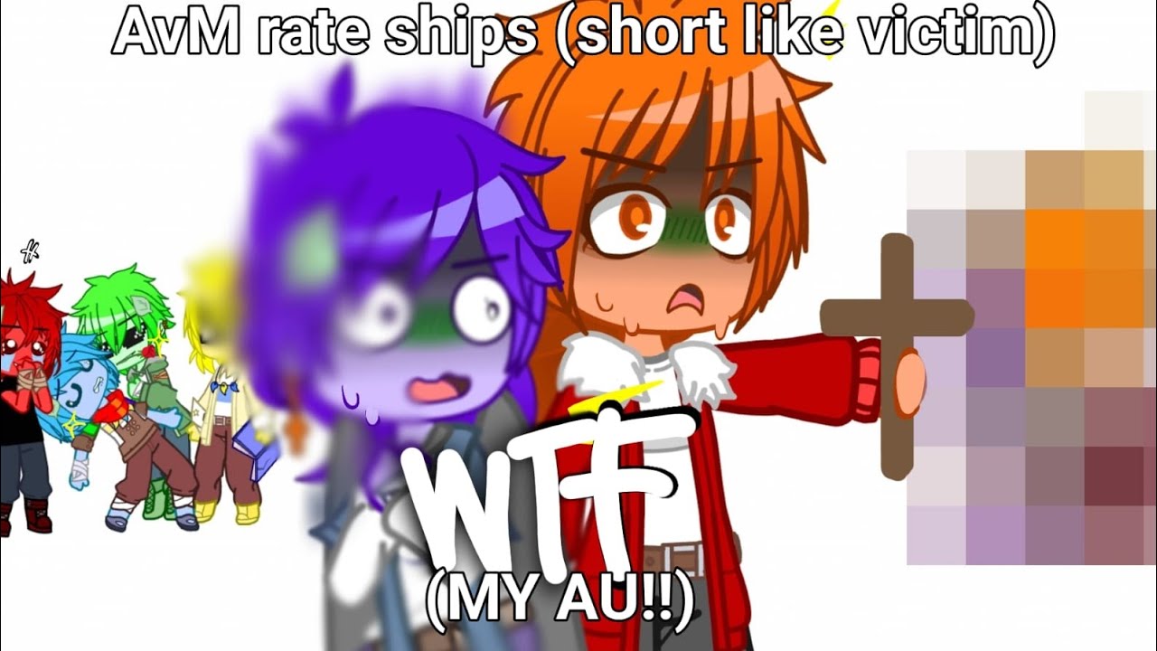 AvM react to ships! (my !AU!) ft.AvM characters [short like victim]