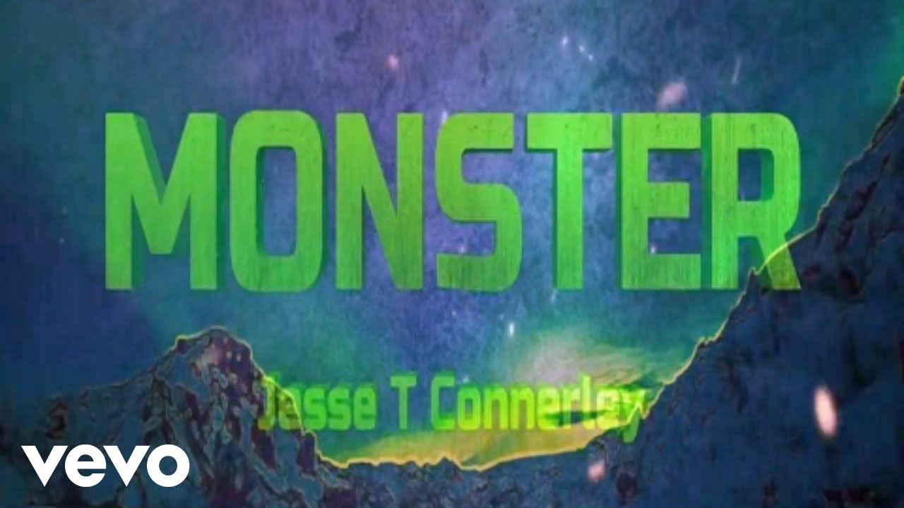 Jesse T Connerley - Monster