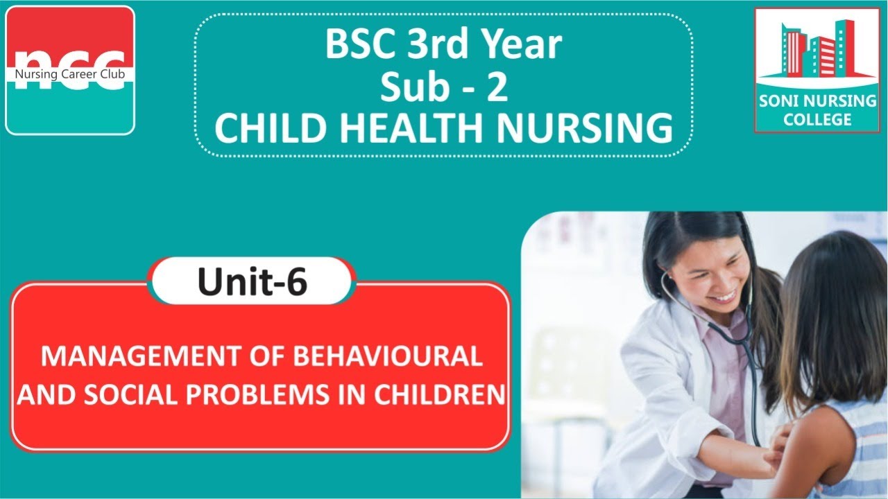B.Sc. 3.2.6 – MANAGEMENT OF BEHAVIOURAL AND SOCIAL PROBLEMS IN CHILDREN