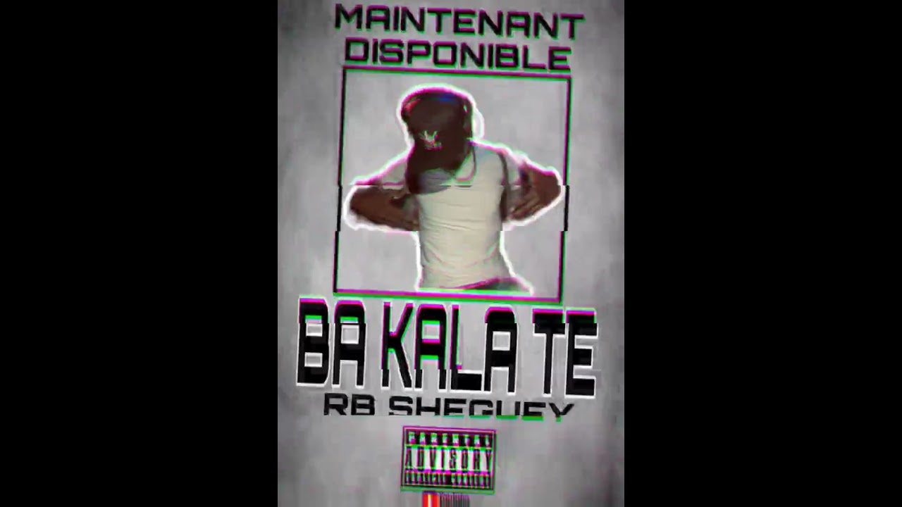 RBY SHÉGEUY ⚔️ _BA KALA TÉ _mp3_mp4