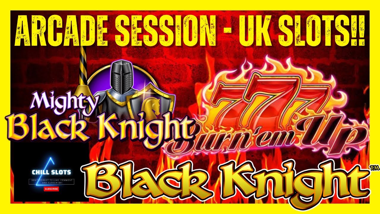 💥Arcade UK FOBT Slots - BLACK KNIGHT, Burn ‘Em Up 7’s, Heidi, Honey, Pots of Gold & more!💥