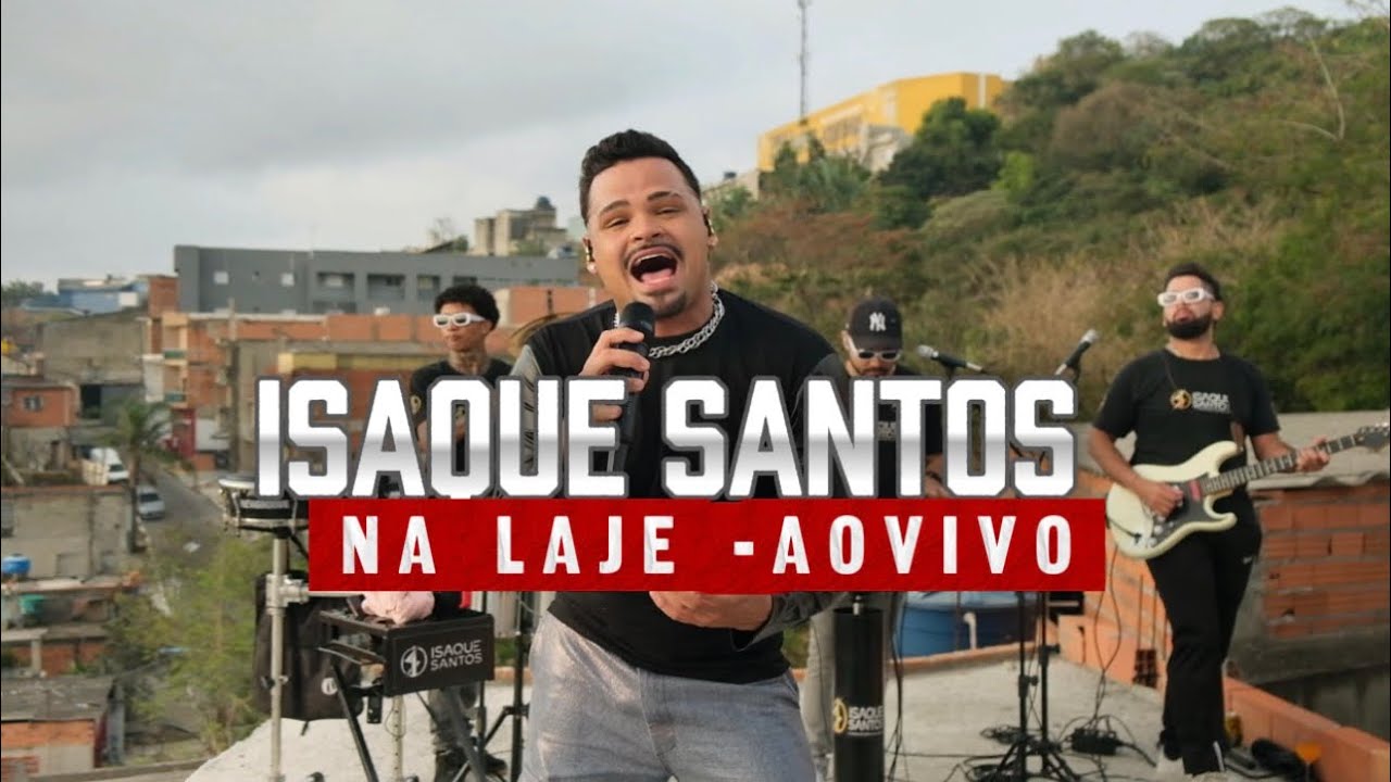 Isaque Santos - Na laje (Ao Vivo)