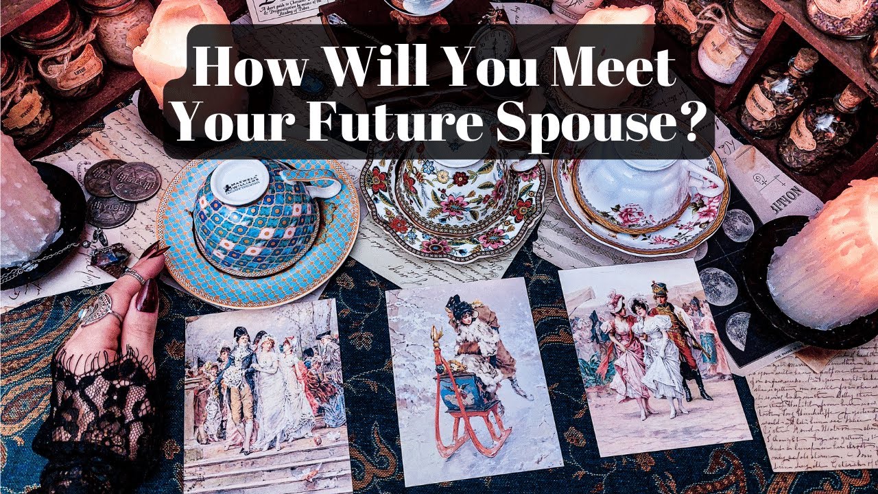 How Will You Meet Your Future Spouse? COFFEE & TAROT Pick a Card