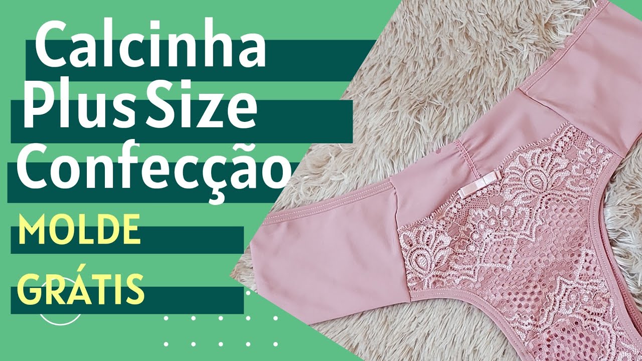 Passo a passo Calcinha plus size com Laicra  microfibra e renda  #MoldeGrátis #Confecção