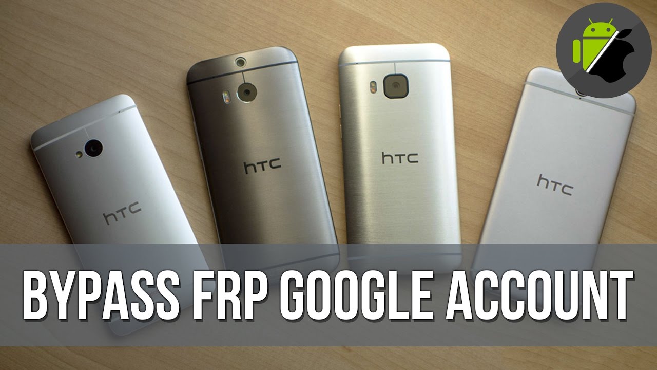 2017 | Bypass FRP Google account HTC One M8, M9, HTC 10, etc
