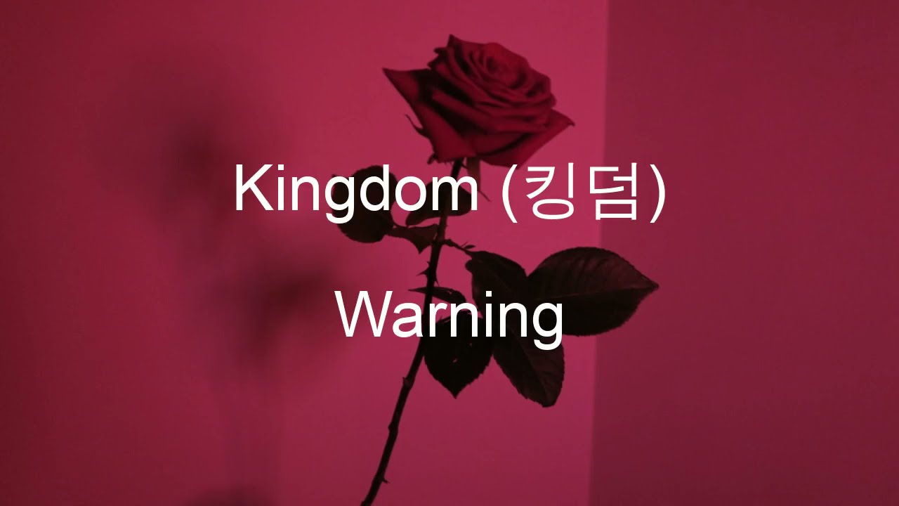 Kingdom (킹덤) - Warning [Hangul Lyrics | 한글 가사]