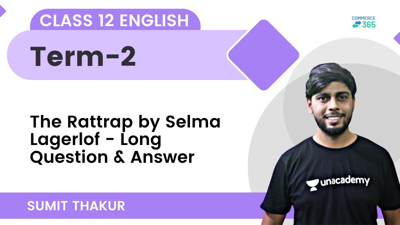 The Rattrap by Selma Lagerlof - Long Question & Answer | English Class 12 | Term 2 | Commerce 365