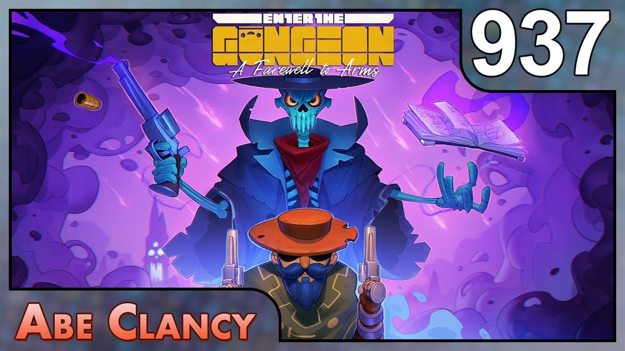Abe Clancy Plays: Enter the Gungeon - #937 - Wallmonger Has No Power Here!