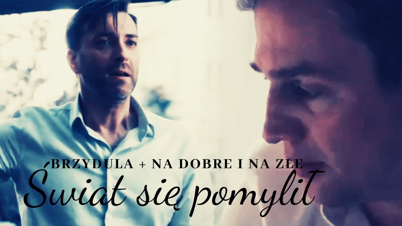 Świat się pomylił || Brzydula, Na dobre i na złe [pożegnanie]
