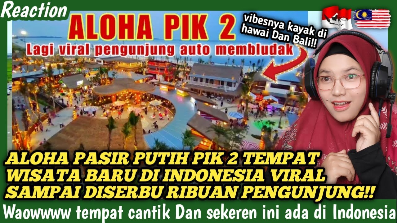 🇲🇾🇮🇩WAOW VIBES NYA KAYAK DI HAWAI DAN BALI❗ALOHA PASIR PUTIH PIK 2 TEMPAT WISATA BARU DI INDONESIA