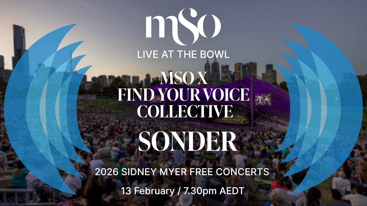 MSO x Find Your Voice Collective | SONDER | 2026 Sidney Myer Free Concerts