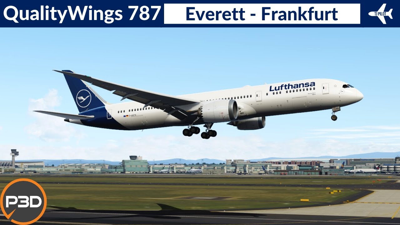 [P3D v5.3] QualityWings 787-9 Lufthansa | Everett to Frankfurt | Full flight with low pass