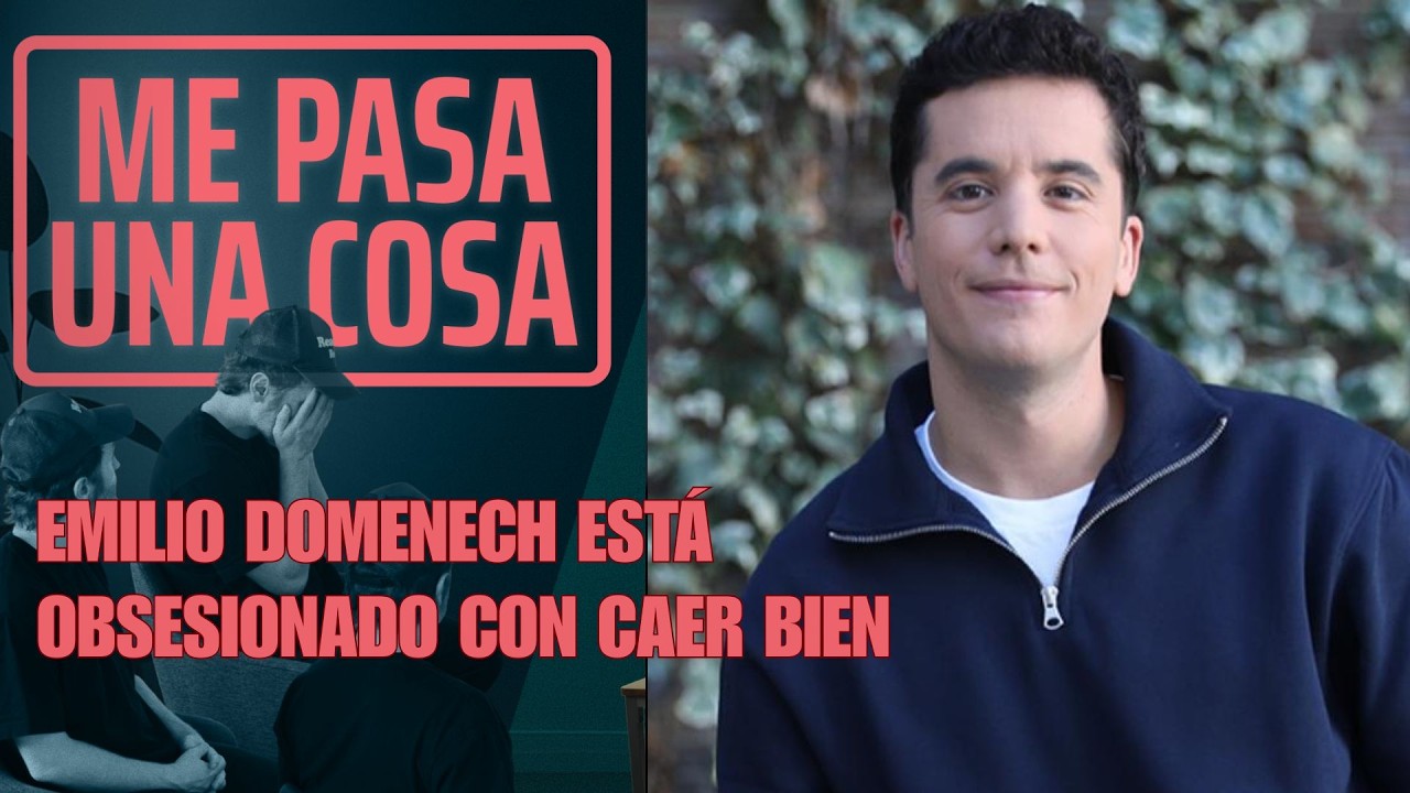 Me pasa una cosa 2x17 | A Emilio Doménech está obsesionado con caer bien