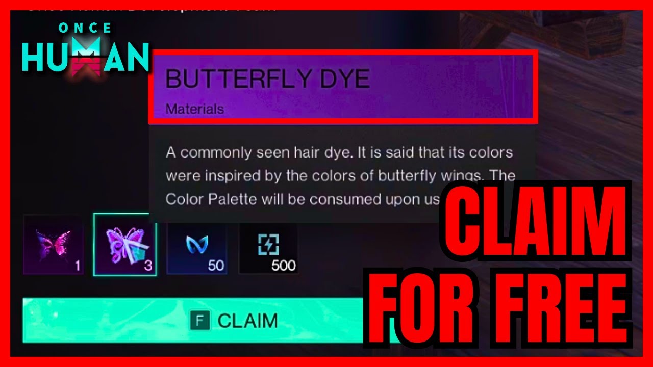 How To Get BUTTERFLY DYE In Once Human (CLAIM IT FREE!)