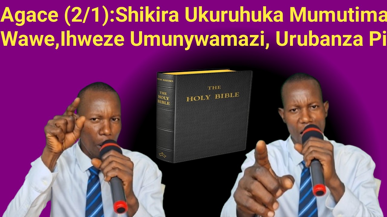Agace (2/1): Shikira Ukuruhuka Mumutima Wawe, Ihweze Umunywamazi, Urubanza Pi