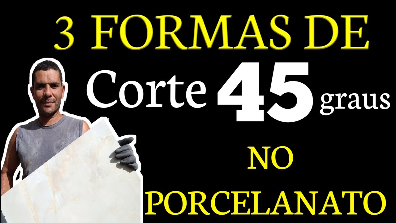 ♻️Como Fazer o Corte 45 Graus no Porcelanato. (3 formas)