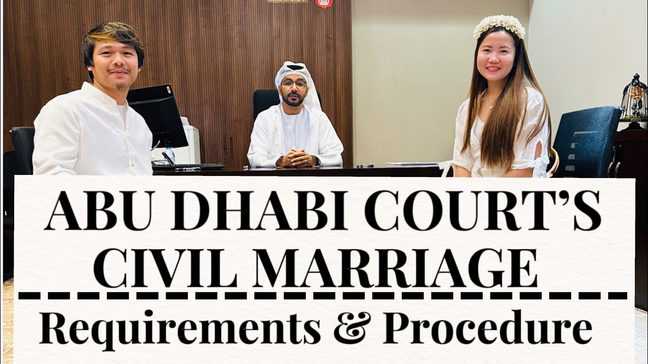How to get Civil Marriage in Abu Dhabi Judicial Court - UAE