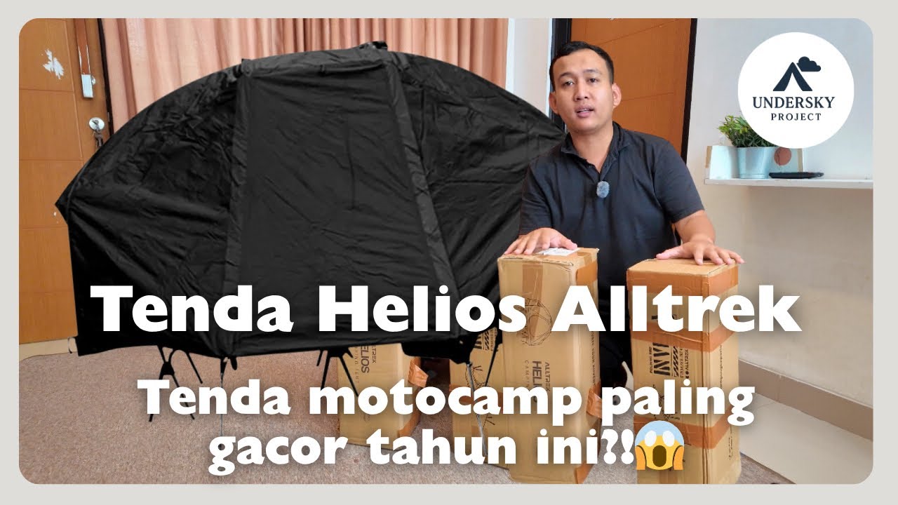 Akhirnya Coba Tenda Helios Alltrek ! Worth It Buat Motocamp?