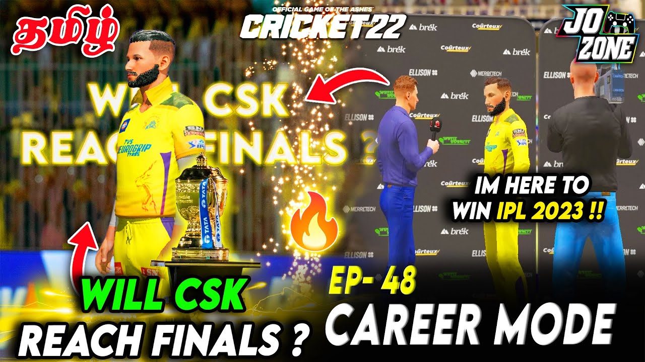 🎇இறுதி போட்டியில் CSK ? | IPL Debut ! Qualifier 2 | Cricket 22 Career Mode Episode No.48 ! | Jo Zone