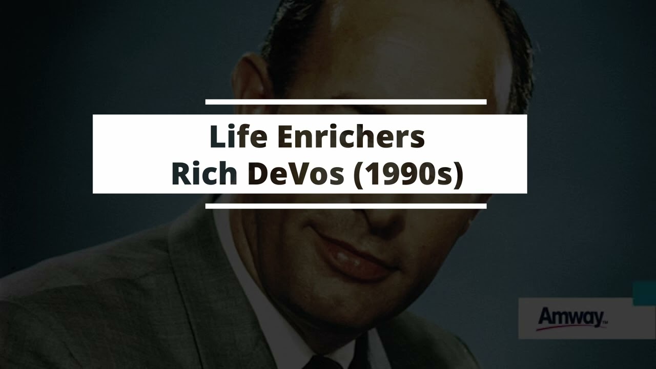 Rich DeVos - Life Enrichers