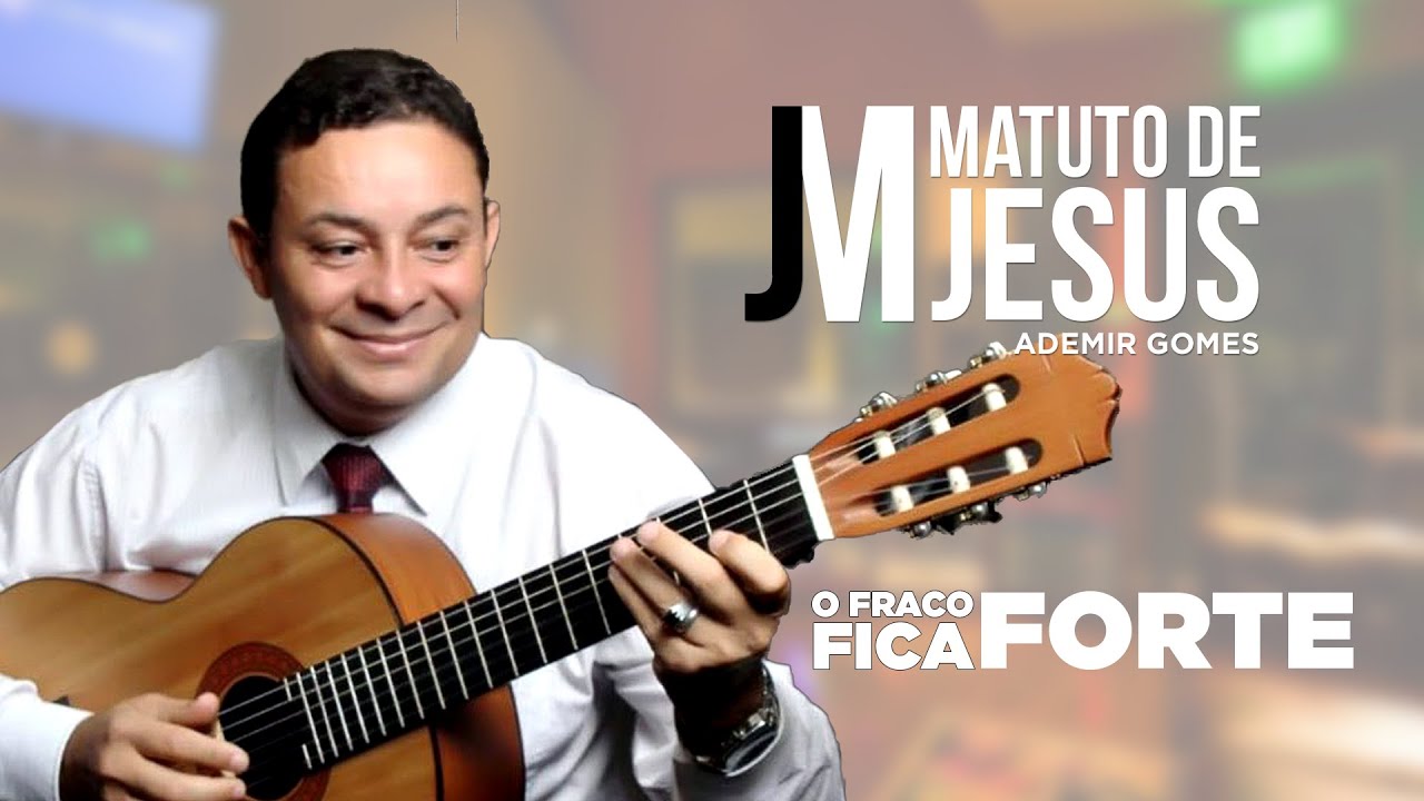 Matuto de Jesus - O Fraco Ficar Forte (Clipe Oficial)