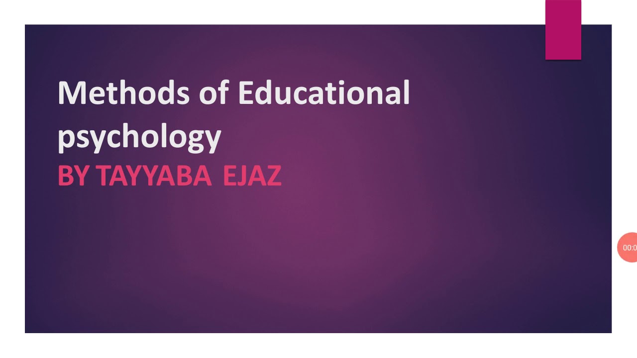 Methods of Educational psychology | Explanation | Tayyaba Ejaz