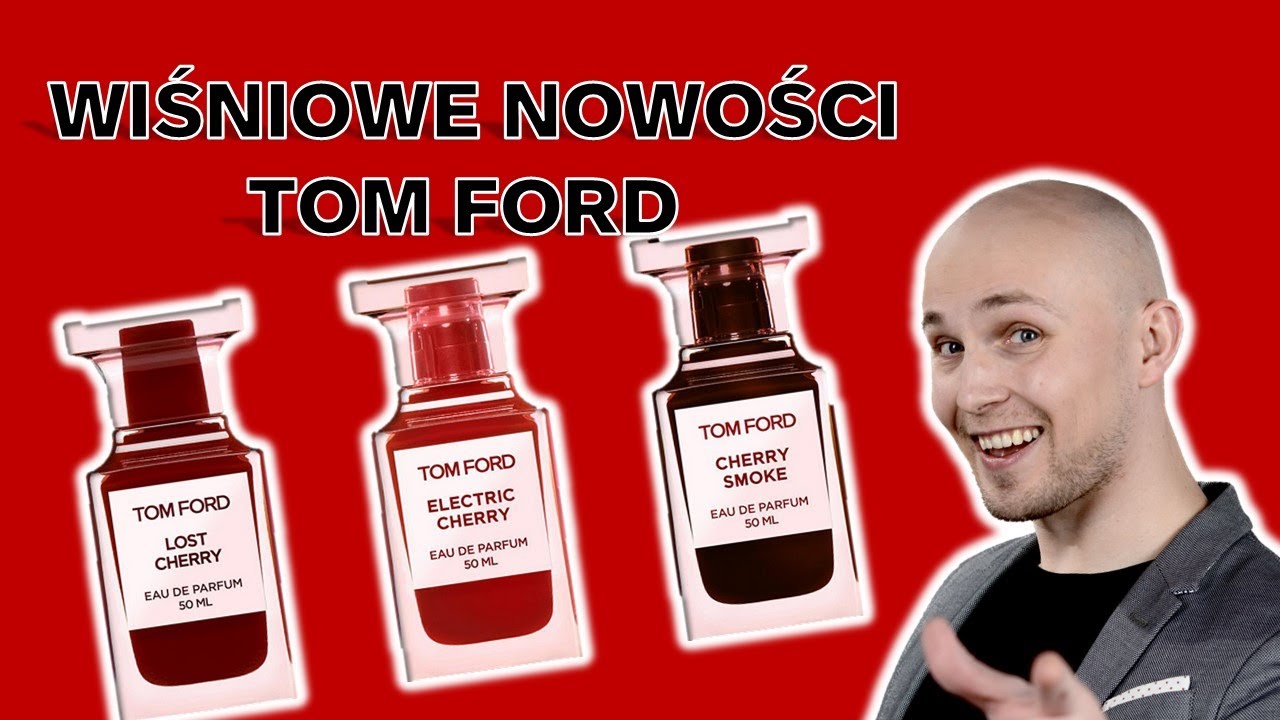 TOM FORD - KOLEKCJA CHERRY!