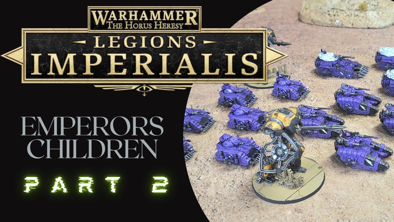 Legions Imperialis Emperors Children #II