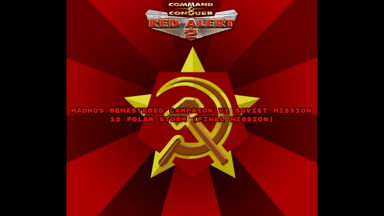 C&C Red Alert 2 MadHQ's Remastered Campaign V1 Soviet Mission 12 Polar Storm (Final Mission)