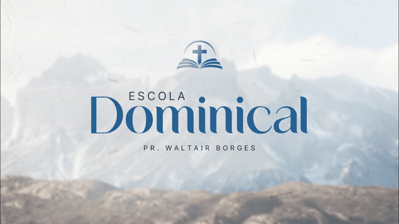 ESCOLA DOMINICAL | Pr. Waltair Borges - Tema: A Estatura De Um Varão Perfeito 4ª parte | 01/02/2026