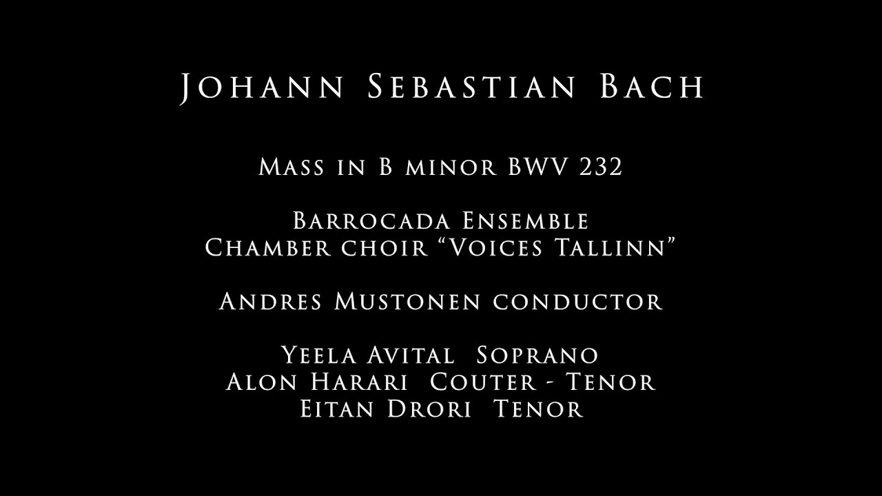 Johann Sebastian Bach - Mass in B minor - Barrocada Ensemble