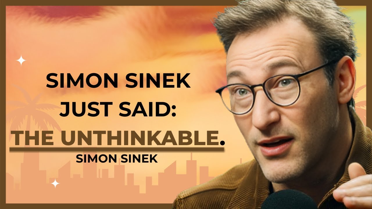 SIMON SINEK JUST SAID THE UNTHINKABLE.  |  MOTIVATION SIMON SINEK