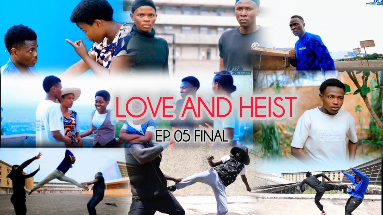 LOVE AND HEIST | EP 05 FINAL