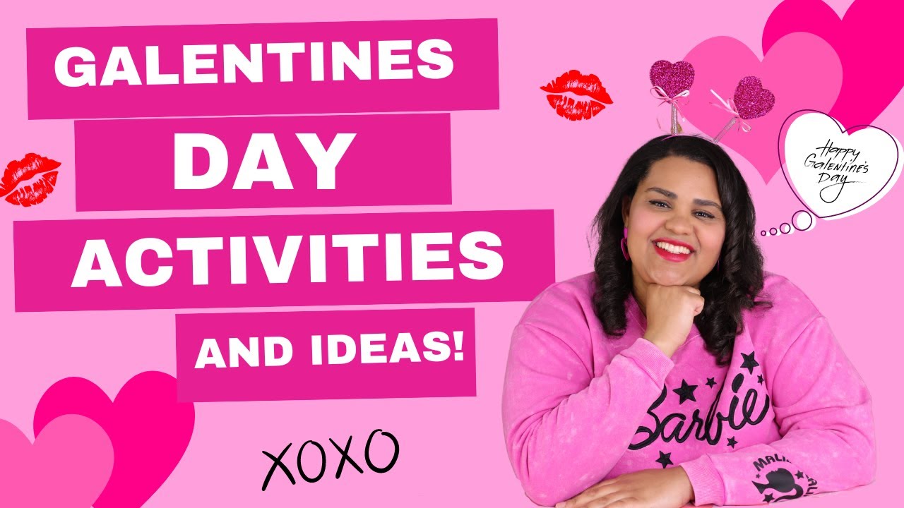 Galentines Day Activities & Ideas