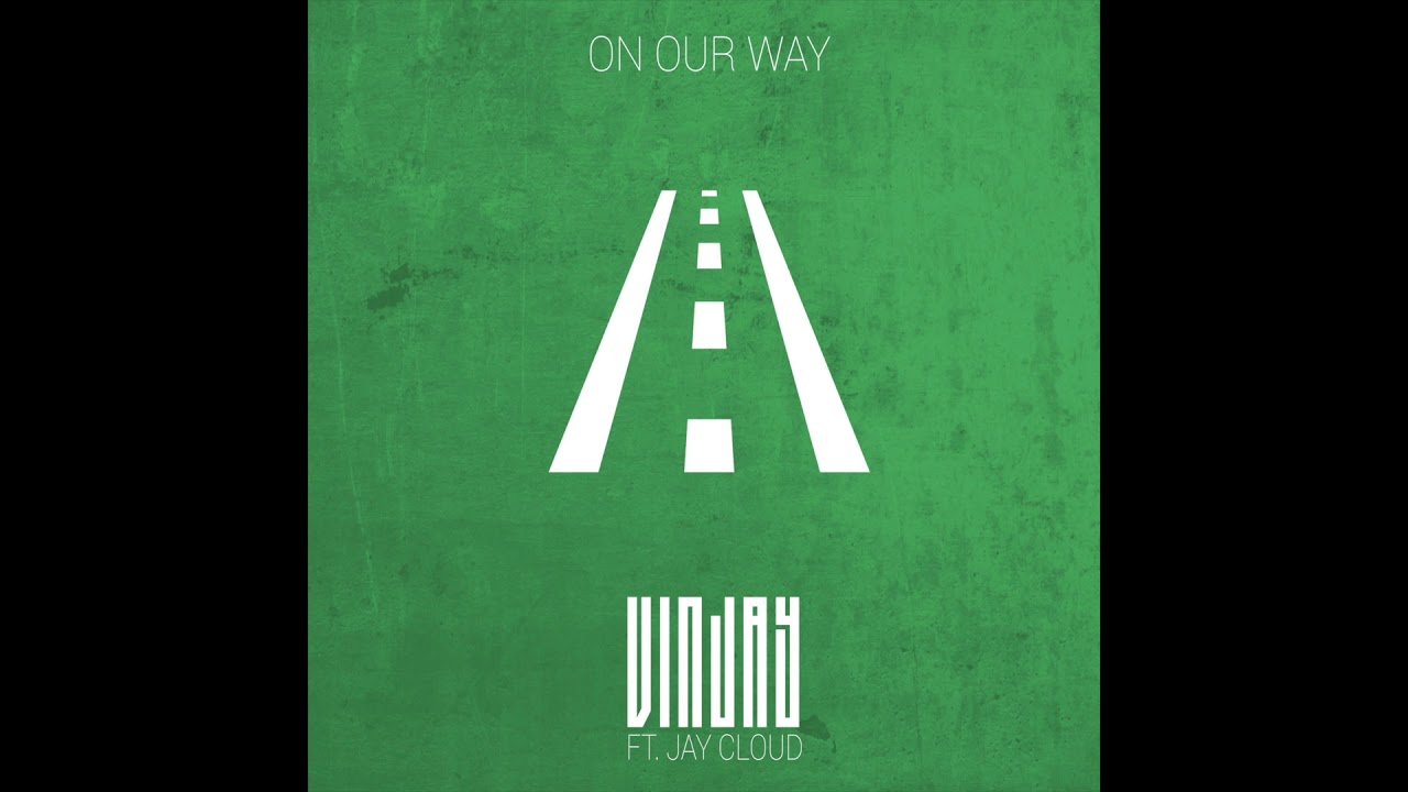 Vin Jay - On Our Way (Feat. Jay Cloud)