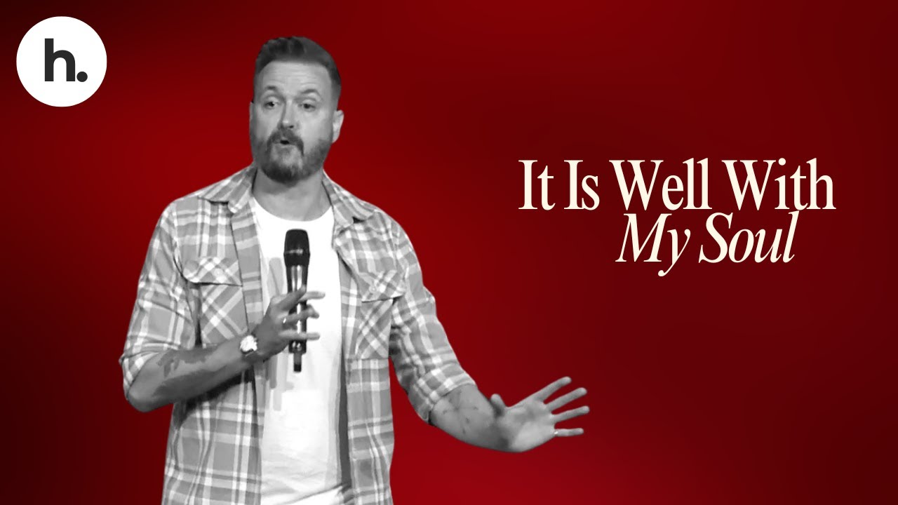 It Is Well With My Soul | Ps. Josh Hilton